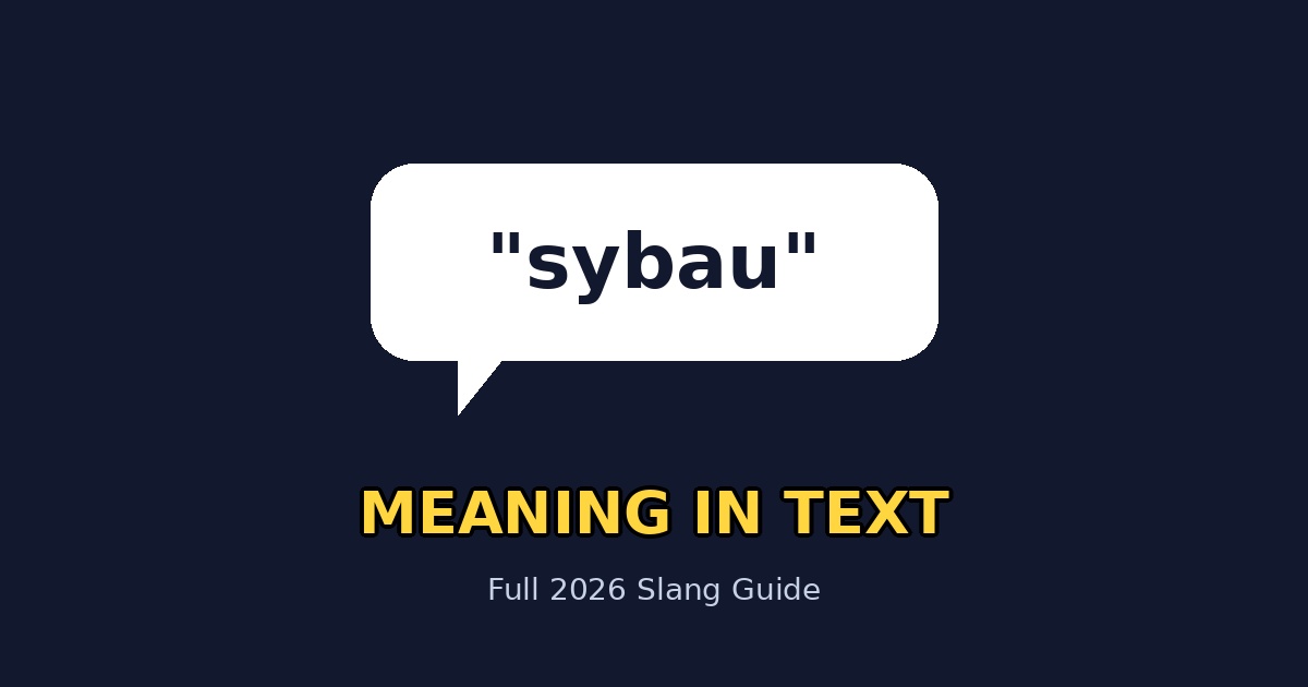 sybau meaning in text