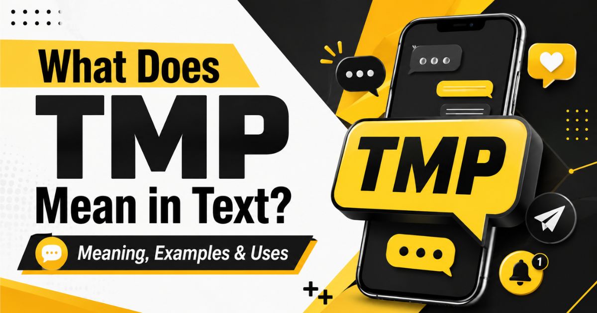 What Does TMP Mean in Text?