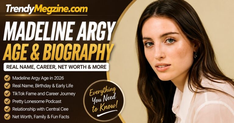 Madeline Argy Age