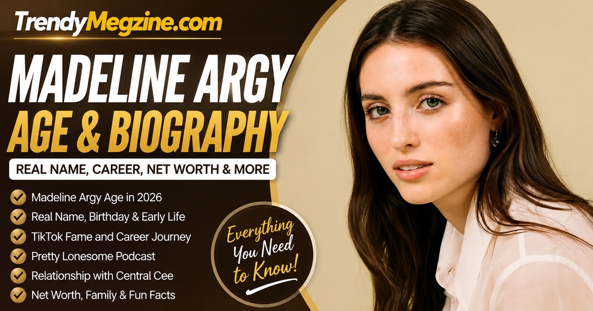 Madeline Argy Age